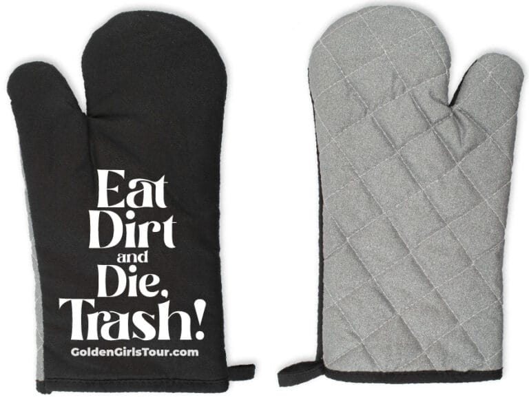 Golden Girls Eat Dirt Oven Mitt
